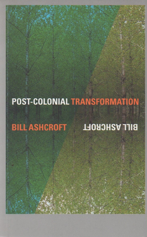 Item #72939 Post-Colonial Transformation. Bill Ashcroft.