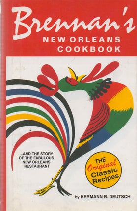 Item #73006 Brennan's New Orleans Cookbook. eds, ills, Hermann B. Deutsch, Deirdre Stanforth