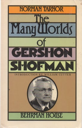 Item #73092 The Many Worlds of Gershom Shofman. Norman Tarnor, William Cutter, intro
