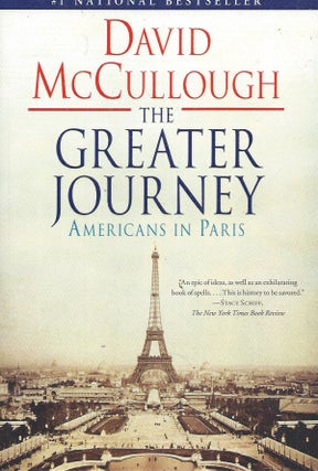 Item #73100 The Greater Journey __ Americans in Paris. David McCullough