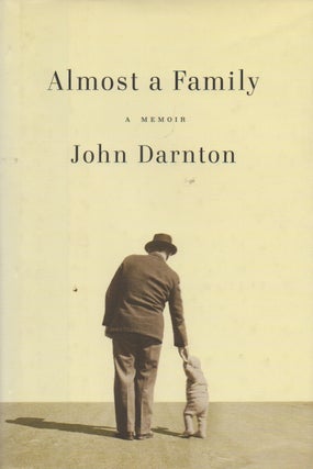 Item #73252 Almost a Family_ A Memoir. John Darnton