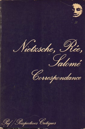 Item #73374 Correspondance. Friedrich Nietzsche, Paul Ree, Lou Von Salome