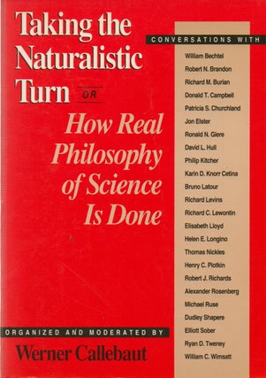 Item #73389 Taking the Naturalistic Turn_ Or_ How Real Philosophy of Science Is Done. Werner...