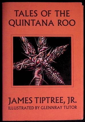 Item #73416 Tales of the Quintania Roo. James Tiptree Jr, Glennray Tutor, ills