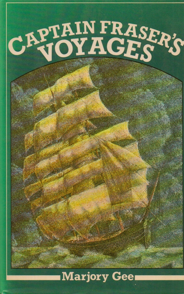 Item #73454 Captain Fraser's Voyages. Marjory Gee.