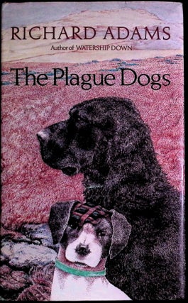 Item #73570 The Plague Dogs. Richard Adams