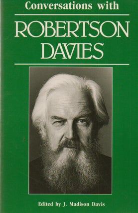Item #73656 Conversations with Robertson Davies. Robertson Davies, J. Madison davis
