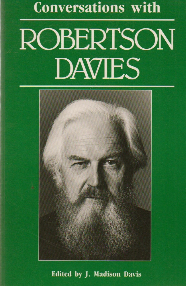 Item #73656 Conversations with Robertson Davies. Robertson Davies, J. Madison davis.