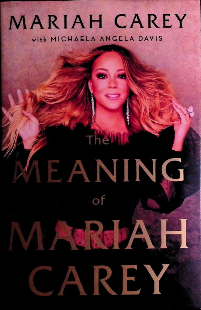 Item #73694 The Meaning of Mariah Carey. Mariah Carey, Michaela Angela Davis.