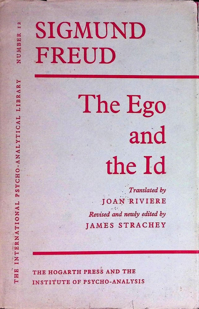 Item #73749 The Ego and the Id. Sigmund Freud, Joan Riviere, James Strachey, trans.