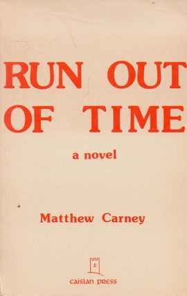 Item #73769 Run Out of Time. Matthew Carney