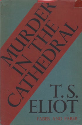 Item #73783 Murder in the Cathedral. T. S. Eliot