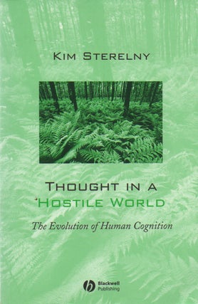 Item #73801 Thought in a Hostile World_ The Evolution of Human Cognition. Kim Sterelny