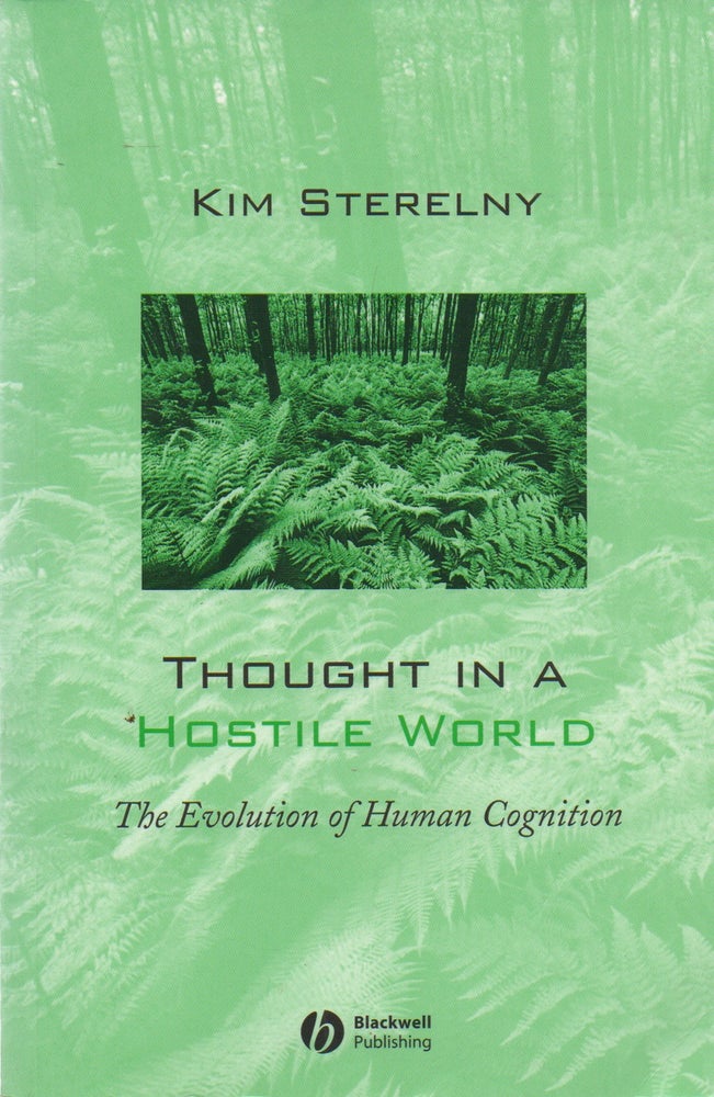 Item #73801 Thought in a Hostile World_ The Evolution of Human Cognition. Kim Sterelny.
