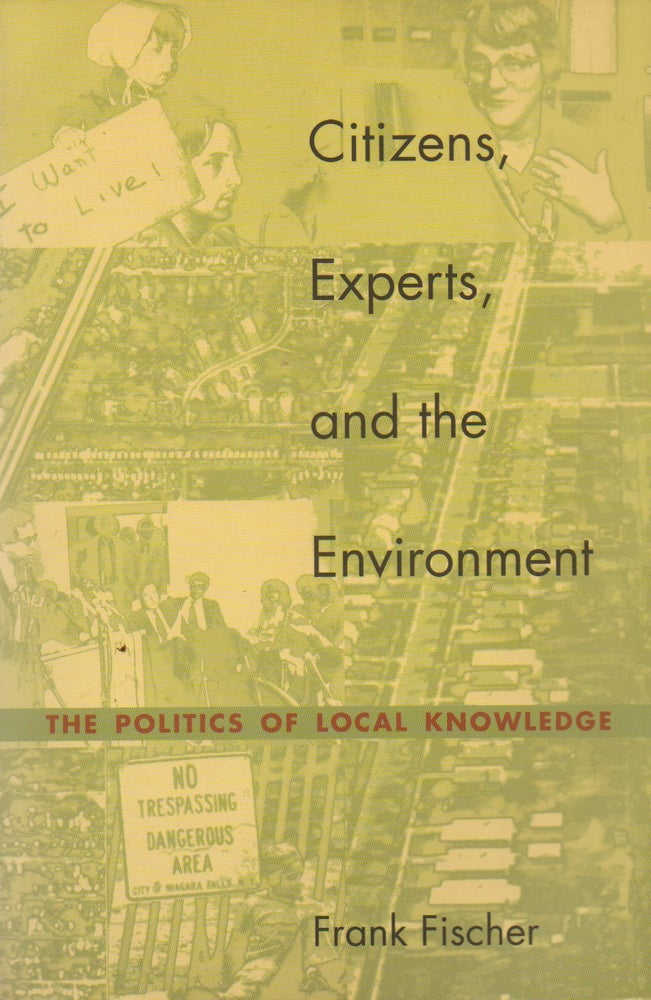Item #73967 Citizens, Experts, and the Environment_ The Politics of Local Knowledge. Frank Fischer.