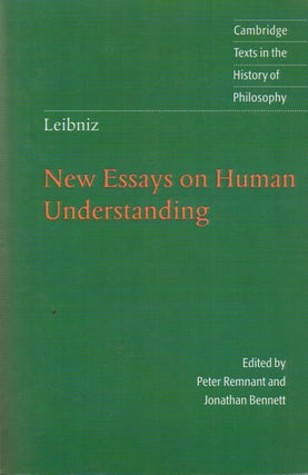 Item #73999 Leibniz_ New Essays on Human Understanding. G. W. Leibniz, Peter Remnant, Jonathan...