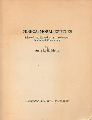 Item #74160 Seneca:Moral Epistles. Seneca, Anna Lydia Motto, intro eds