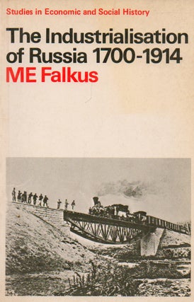 Item #74235 The Industrialisation of Russia 1700-1914. M. E. Falkus