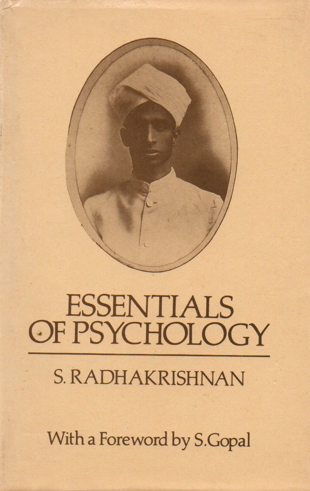 Item #74269 Essentials of Psychology. S. Radhakrishnan, S. Gopal, foreword.