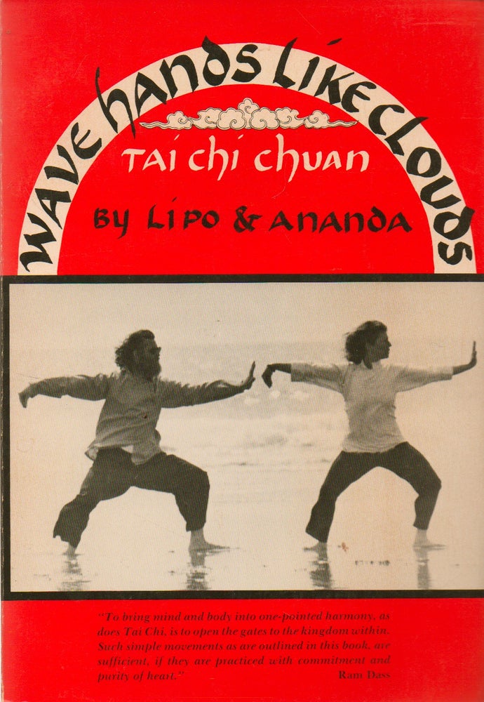 Item #74307 Wave hands like clouds_ Kuang ping Tai Chi_ A Chinese Yoga of Meditation in Motion. Li Po, Ananda.