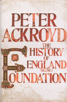 Item #74325 The History of England_ Volume 1_ Foundation. Peter Ackroyd