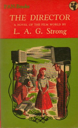 Item #74365 The Director_A novel of the film world. L. A. G. Strong