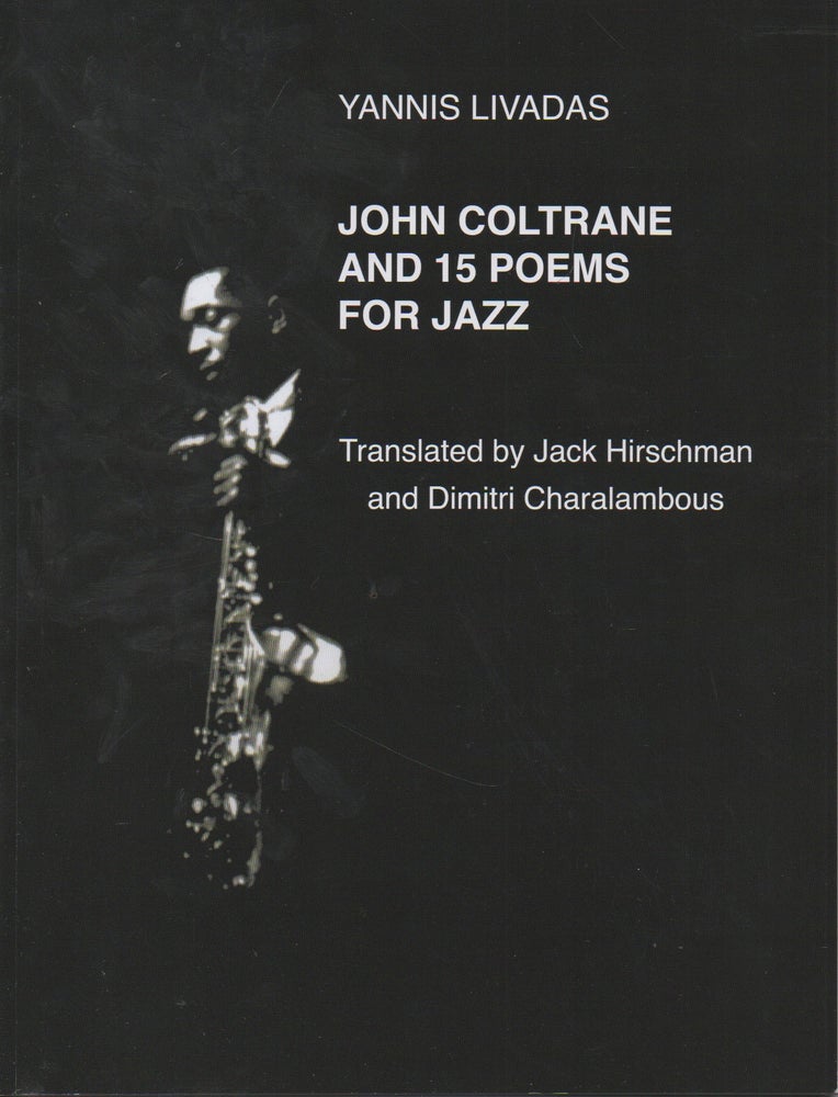 Item #74372 John Coltrane and 15 Poems for Jazz. Yannis Livadas, Jack Hirschman, Dimitri Charalambous, trans.
