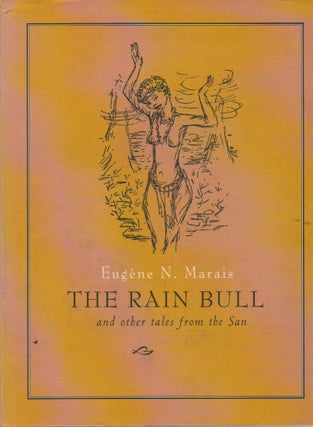 Item #74383 The Rain Bull_ and other Tales from the San. Eugene N. Marais, Jacques Coetzee