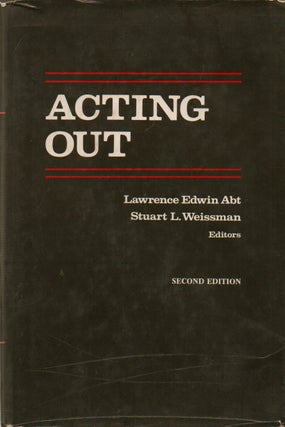 Item #74462 Acting Out_ Theoretical and Clinical Aspects. Lawrence Edwi Abt, Stuart L. Weissman