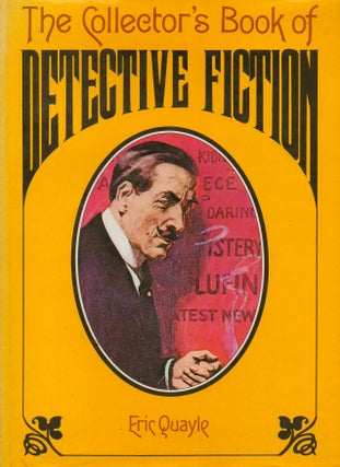 Item #74507 The Collector's Book of Detective Fiction. Eric Quayle, Gabriel Monro, photo