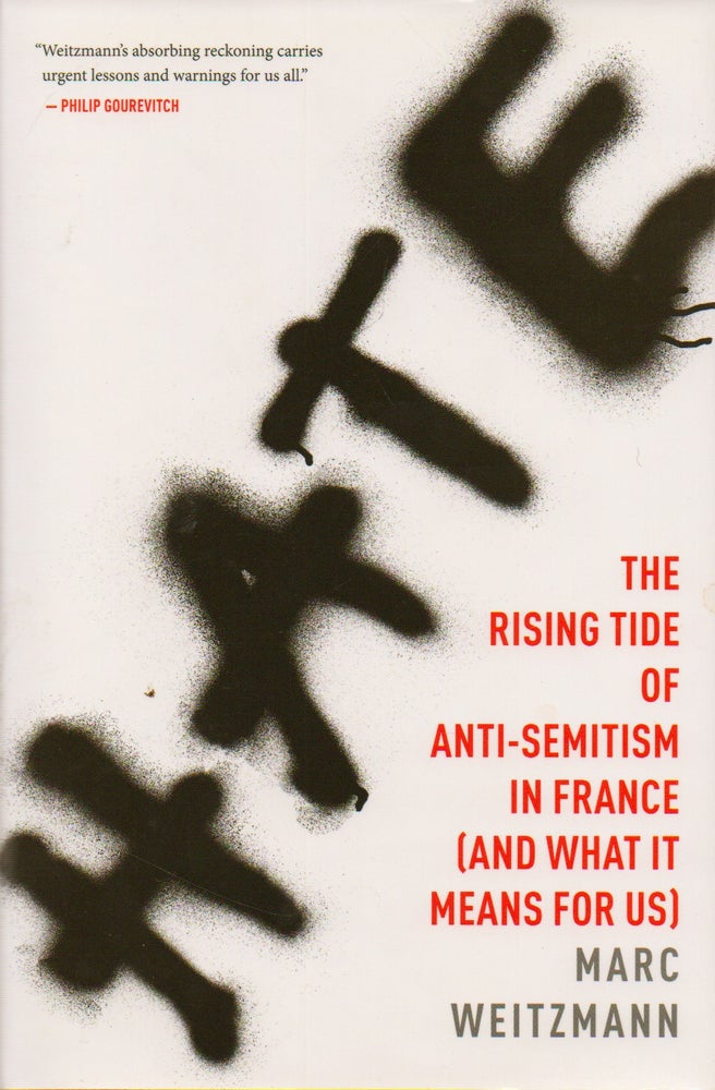 Item #74596 The Rising Tide of Anti-Semitism in France (and What it Means For Us). Marc Weitzmann.