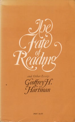 Item #74646 The Fate of Reading_ and Other Essays. Geoffrey H. Hartman