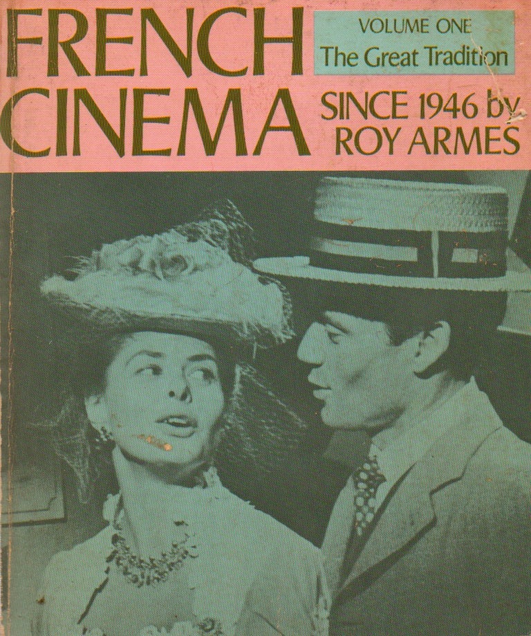 Item #74671 French Cinema_ Volume One: The Great Tradition. Roy Armes.