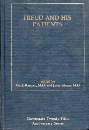 Item #74779 Freud and His Patients. Mark M. D. Kanzer, Jules M. D., Glenn