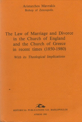 Item #74781 The Law of Marriage and Divorce in the Church of England and the Church of Greece in...