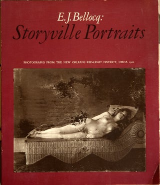 Item #74855 E.J. Bellocq, Storyville Portraits _ Photographs from the New Orleans Red-light...