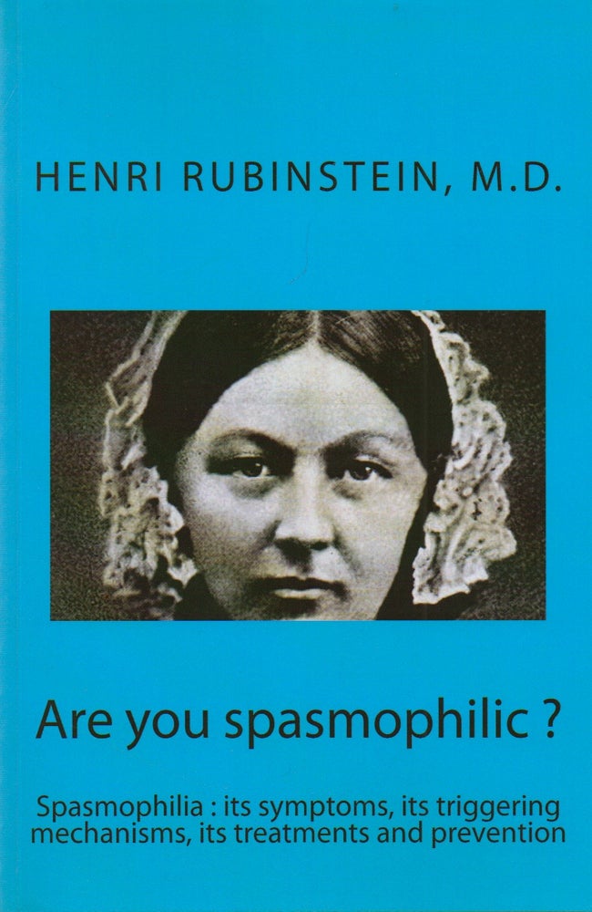 Item #74877 Are you spasmophilic?_ Spasmophilia or Chronic Tetany Symptoms, predisposing factors, treatment and prevention. Henri Rubinstein.