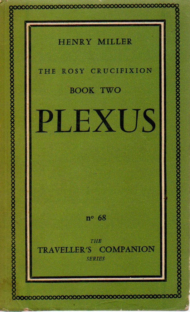 Item #74882 Plexus, The Rosy Crucifixion (Book Two). Henry Miller.