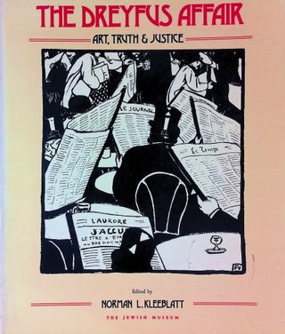 Item #74949 The Dreyfus Affair _ Art, Truth & Justice. Norman L. Kleeblatt