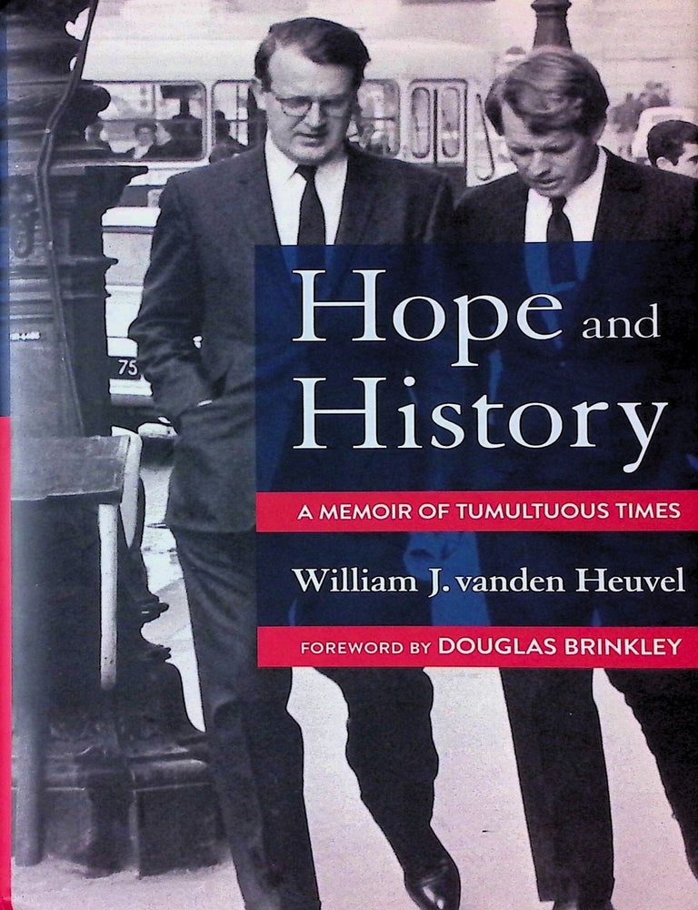 Item #75032 Hope and History _ A Memoir of Tumultuous Times. William J. vanden Heuvel.