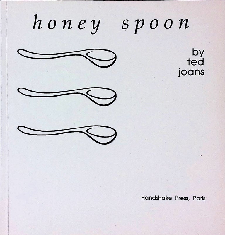 Item #75142 Honey Spoon. Ted Joans.