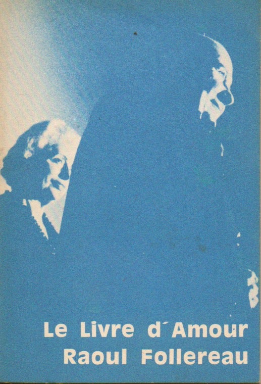 Item #75333 Le Livre d'Amour (1920-1970). Raoul Follereau.