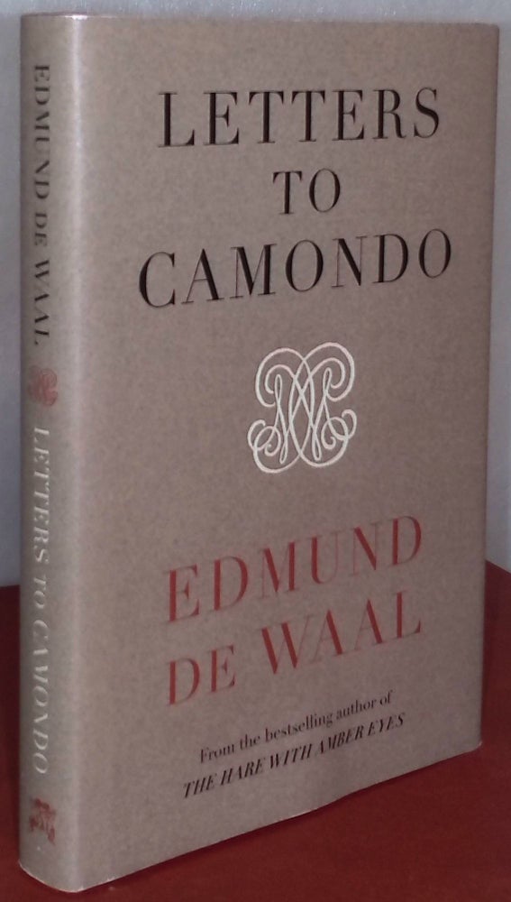 Item #75372 Letters to Camondo. Edmund De Waal.