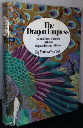 Item #75394 The Dragon Express _ Life and Times Tz'u-hsi 1835-1908 Empress Dowager of China....