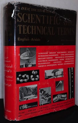 Item #75399 A New Dictionary of Scientific and Technical Terms _ English - Arabic with...
