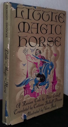 Item #75413 Little Magic Horse. Peter Ershoff, Tatiana Balkoff Drowne, trans