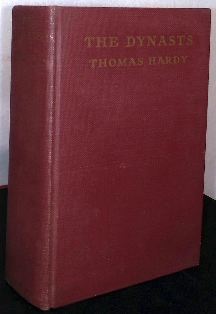 Item #75419 The Dynasts _ A Drama of the Napoleonic Wars, in Three Parts, Nineteen Acts, & One Hundred and Thirty Scenes. Thomas Hardy.