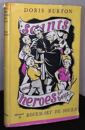 Item #75426 Saints and Heroes for Boys. Doris Burton, Rosemary De Souza