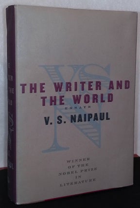 Item #75510 The Writer and the World _Essays. V. S. Naipaul