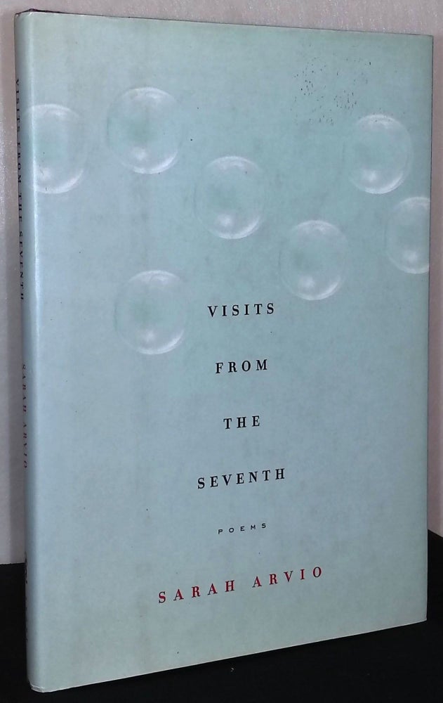 Item #75529 Visits From the Seventh _ Poems. Sarah Arvio.